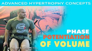 Phase Potentiation of Volume  Advanced Hypertrophy Concept and Tools  Lecture 21 [upl. by Norvil255]