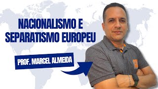 Nacionalismo e Separatismo Europeu [upl. by Atronna]