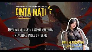 DELLA FIRDATIA  CINTA MATI COVER VIDEO LIRIK [upl. by Lilllie]