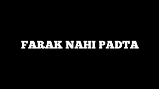 FARAK NAHI PADTA  KRNA Lyric Video [upl. by Niletac852]