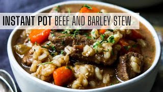 Instant Pot Beef and Barley Stew Recipe  100 Five Star Reviews [upl. by Vilhelmina]