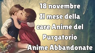 18 Novembre il mese delle care Anime del Purgatorio Anime abbandonate [upl. by Yebot]