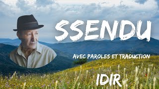 Ssendu  Idir  Avec Paroles et Traduction [upl. by Eenafets]