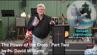 The Power of the Cross  Part Two by Ps David Williams [upl. by Haron]