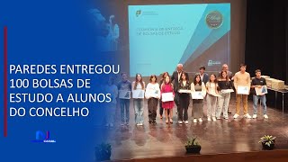 PAREDES ENTREGOU 100 BOLSAS DE ESTUDO A ALUNOS DO CONCELHO [upl. by Vickie828]