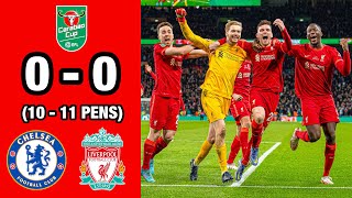 Chelsea vs Liverpool 00 1011 Pens  Extended Highlights and Goals  Carabao Cup Final 2022 [upl. by Otter]