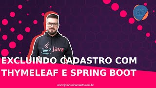 Excluindo cadastro com Thymeleaf e Spring Boot Formacao Java Web FullStack e Spring Boot REST API [upl. by Lisandra657]