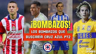 LOS BOMBAZOS QUE BUSCARÁ CRUZ AZUL PT 1 cruzazul ligamx xolos chivas rayados tigres [upl. by Judson]