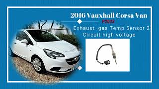 2016 Vauxhall Corsa  P2033  Exhaust Gas Temperature Sensor 2 Circuit high voltage vauxhallcorsa [upl. by Iruj]