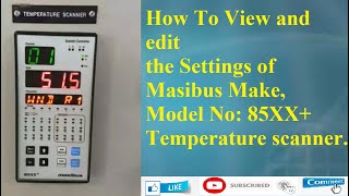 How to view and edit the settings of Masibus Make 85XX model temperature scanner [upl. by Enitselec]