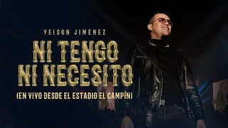 Yeison Jimenez l Ni Tengo Ni Necesito  Desde El Estadio El Campín En Vivo [upl. by Branscum]