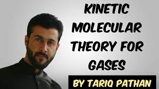 Class 11 Chapter 4  Kinetic Molecular Theory for Gases by Tariq Pathan [upl. by Lennon]