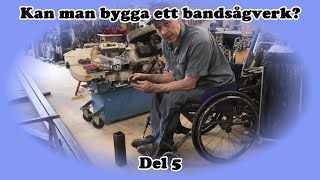 Kan man bygga ett bandsågverk Del 5 [upl. by Dobrinsky]