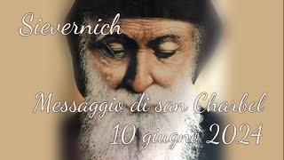 Sievernich  Messaggio di s Charbel  10 giugno 2024 [upl. by Proudman838]