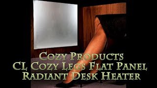 Cozy Products CL Cozy Legs Flat Panel Radiant Desk Heater CL150 [upl. by Madaih]