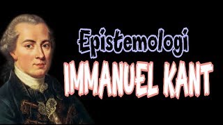 Epistemologi Immanuel Kant Harmoni Empirisme dan Rasionalisme [upl. by Matuag83]