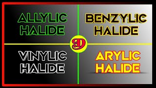 What are the different types of Halides  Allylic Benzylic Vinylic and Arylic Halides [upl. by Laurentia752]