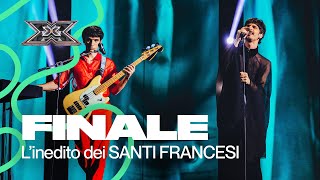 Con quot Non è così malequot i SANTI FRANCESI conquistano la FINALE  X Factor 2022 [upl. by Ithsav]