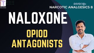 Opioid Antagonists Naloxone Malayalam Naltrexone Opioid Deaddiction Malayalam Pharmacology [upl. by Okiek]