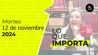 LO QUE IMPORTA El resumen de noticias de La Opinión 12112024 [upl. by Yer]