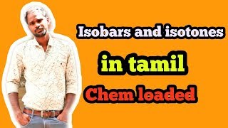 Isobars and isotones in tamil  Structure of atom  Chem loaded [upl. by Ahsienyt]