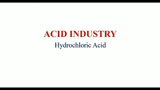 Sulphuric and Hydrochloric Acid Chemical Process Industries Lecture 13 [upl. by Adekan]