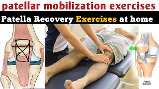 patellar mobilization exercises patella fracture recovery time after surgery knee bending exercise [upl. by Ruben]