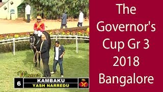 Kambaku with Yash Narredu up wins The Governors Cup Gr 3 2018 [upl. by Aissyla246]