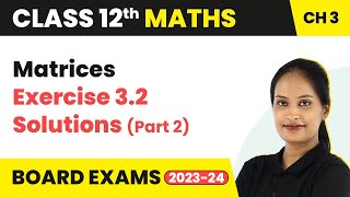 Matrices  Exercise 32 Q13  Q22 Solutions  Class 12 Maths Chapter 3  CBSEIITJEE [upl. by Liberati]