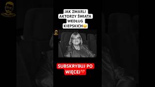 MARZENA KIPIEL SZTUKA I INNI  JAK ZMARLI AKTORZY SERIALU ŚWIAT WEDŁUG KIEPSKICH [upl. by Adnaloy249]