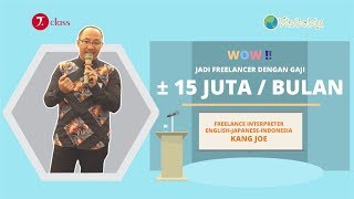 Jadi Penerjemah FREELANCE bisa dapat GAJI 15 JUTA per bulan  TalkWith Kang Joe  KIJANG [upl. by Ley]