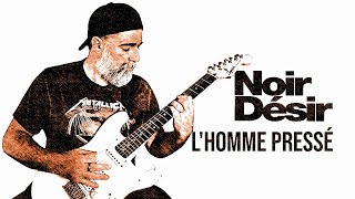 NOIR DESIR  LHomme Pressé  Guitar Cover 12 [upl. by Hodess]