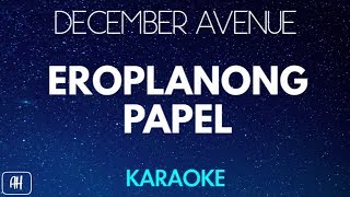 December Avenue  Eroplanong Papel KaraokeAcoustic Instrumental [upl. by Anirbes331]