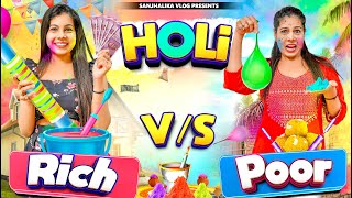 Holi  Rich Vs Poor  Sanjhalika Vlog [upl. by Tjon]