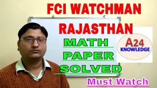 FCI WATCHMAN RAJASTHAN MATH PAPER SOLVED II MATH FULLY SOLVED IN HINDI II MUST WATCH PART 1 [upl. by Iel670]