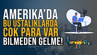 AMERiKADA HANGi MESLEKLERi BiLiRSEN COK iYi PARALAR KAZANIRSIN BU MESLEKLERi ÖGREN [upl. by Haas899]