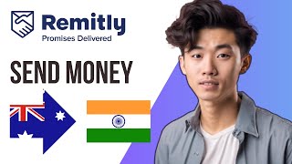 How to Send Money From Australia to India Through Remitly 2024 Update  Full Guide [upl. by Nawd304]