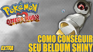 Pokémon Omega Ruby amp Alpha Sapphire  Como Conseguir seu Primeiro SHINY  BELDUM EXTRA [upl. by Blackington]