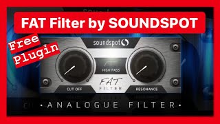 Fat Filter by Soundspot FREE Plugin [upl. by Paderna801]