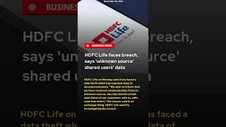 HDFC Life faces breach says unknown source shared users data [upl. by Wier637]