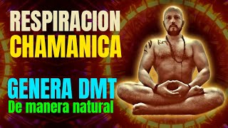 respiracion ejercicios  respiración chamánica para generar DMT de forma natural [upl. by Airegin]