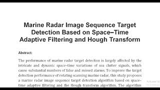 Marine Radar Image Sequence Target Detection Based on Space–Time Adaptive Filtering and Hough Transf [upl. by Notffilc]