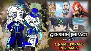 Genshin Impact React to Natlan Ignition Trailer A Name Forged in Flames  Gacha Reaction [upl. by Llovera]