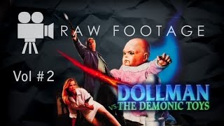 Dollman Vs Demonic Toys Raw Footage Volume 2 [upl. by Oleg]