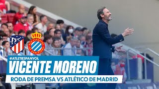 🎙 RDP de Vicente Moreno “Yo no lo pitaría”  AtletiEspanyol [upl. by Eelsel]