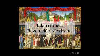 Tabla rítmica Revolución Mexicana [upl. by Enilrac263]