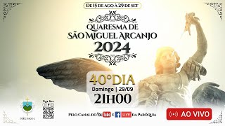 40° Dia da Quaresma de São Miguel Arcanjo  21h  Domingo  29Set2024 [upl. by Anitreb]