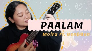 Paalam  Moira ft BenampBen  Easy Ukulele Tutorial [upl. by Inalaeham]