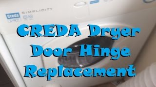 fixing my tumble dryer door hinge  CREDA T520vw  full replacement [upl. by Sualkin244]