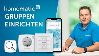 Homematic IP  Gruppen einrichten [upl. by Nylcoj156]